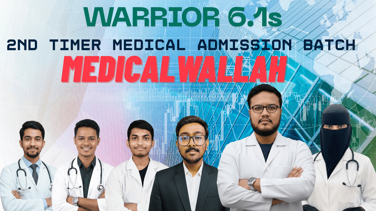 Warrior 6.1s Second Timer Medical Admission Full Course For HSC 25